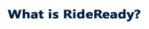What is RideReady?